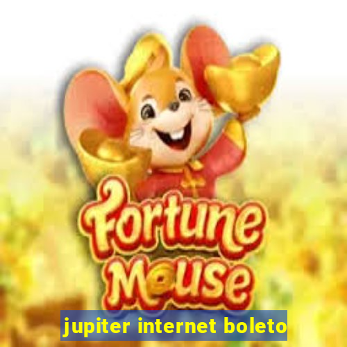 jupiter internet boleto